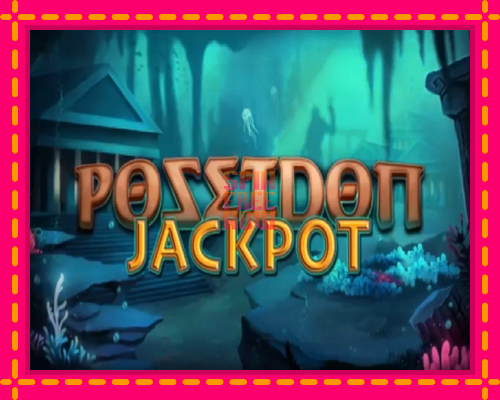 Stroj Poseidon Jackpot so zaujímavou mechanikou