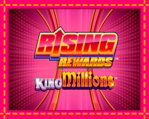 Stroj Rising Rewards King Millions so zaujímavou mechanikou