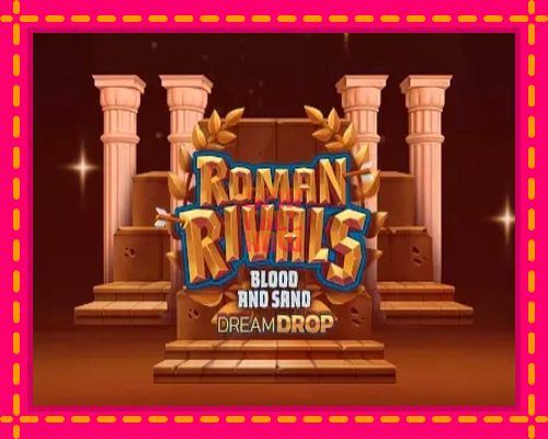 Stroj Roman Rivals Blood and Sand Dream Drop so zaujímavou mechanikou