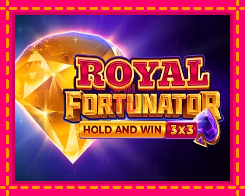 Stroj Royal Fortunator: Hold and Win so zaujímavou mechanikou