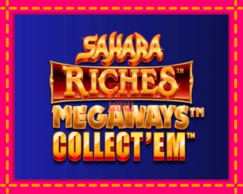 Stroj Sahara Riches Megaways Collect Em so zaujímavou mechanikou