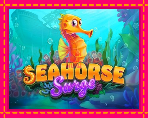 Stroj Seahorse Surge so zaujímavou mechanikou