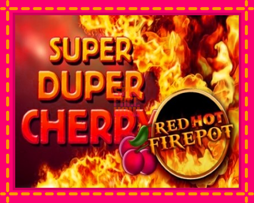 Stroj Super Duper Cherry Red Hot Firepot so zaujímavou mechanikou