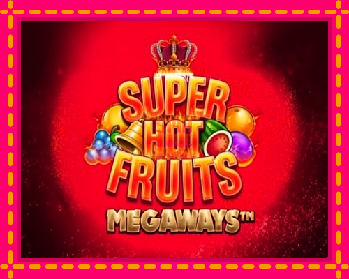 Stroj Super Hot Fruits Megaways so zaujímavou mechanikou