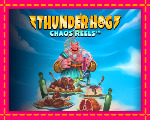 Stroj Thunder Hog Chaos Reels so zaujímavou mechanikou