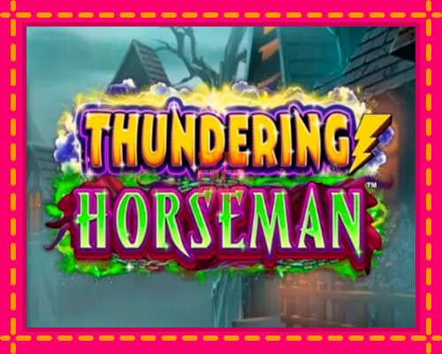 Stroj Thundering Horseman so zaujímavou mechanikou