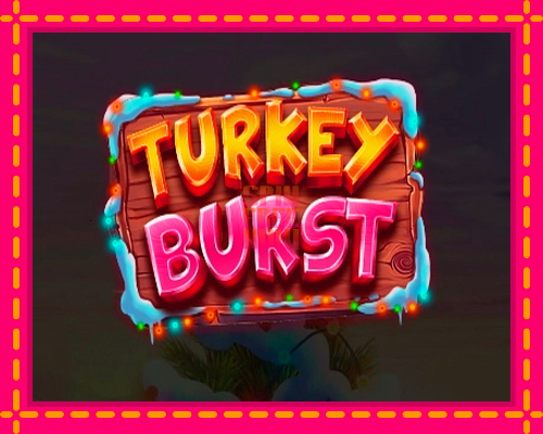 Stroj Turkey Burst so zaujímavou mechanikou