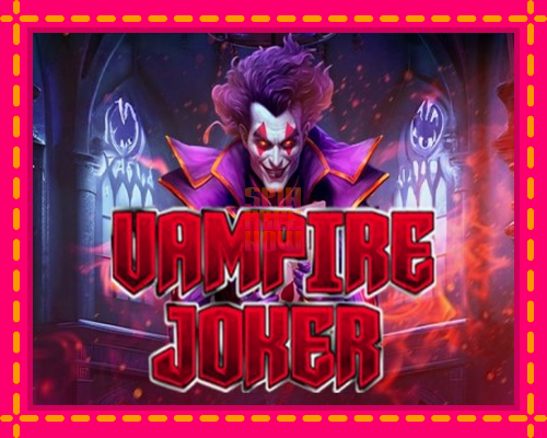 Stroj Vampire Joker so zaujímavou mechanikou