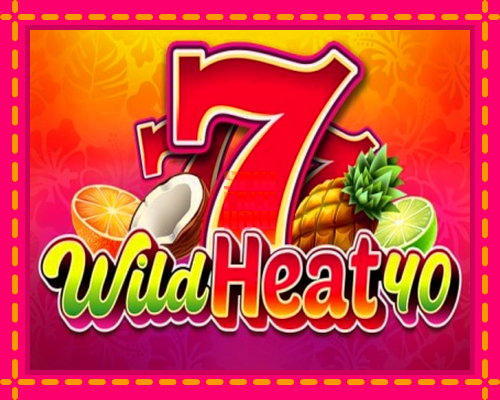 Stroj Wild Heat 40 so zaujímavou mechanikou