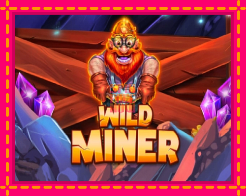 Stroj Wild Miner so zaujímavou mechanikou