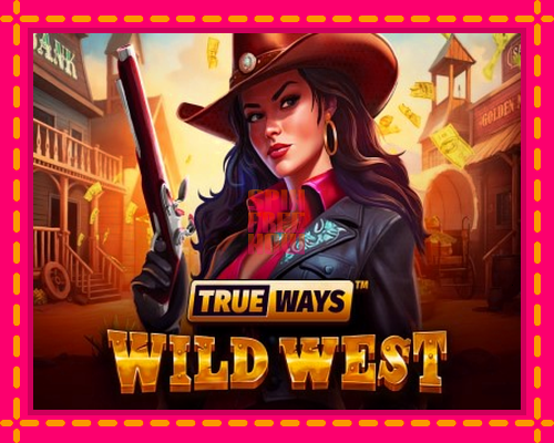 Stroj Wild West Trueways so zaujímavou mechanikou