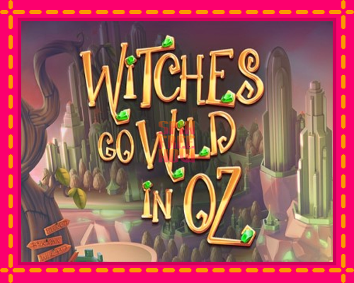 Stroj Witches Go Wild in Oz so zaujímavou mechanikou