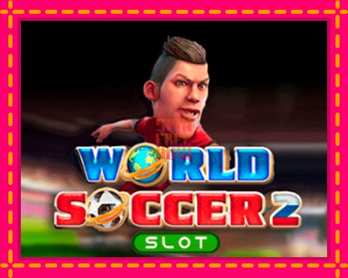 Stroj World Soccer Slot 2 so zaujímavou mechanikou