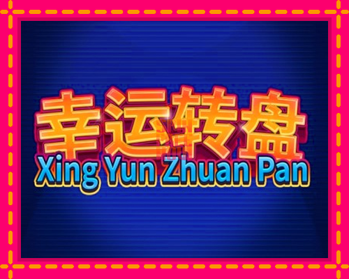 Stroj Xing Yun Zhuan Pan so zaujímavou mechanikou