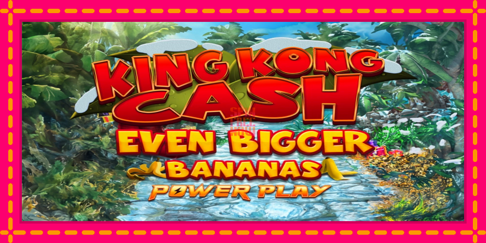 King Kong Cash Even Bigger Bananas Power Play hrací automat s pohodlnými bonusmi, predstaviť si 1